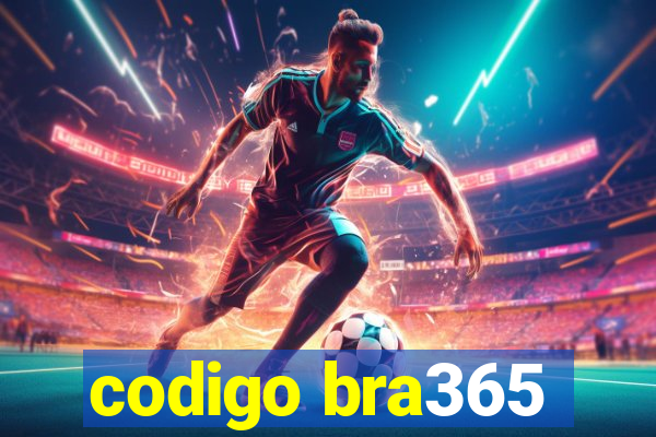 codigo bra365